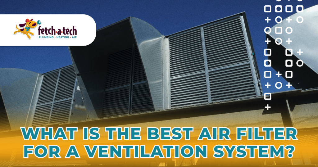 What Is the Best Air Filter for a Ventilation System