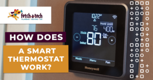 Digital Honeywell thermostat displaying temperature settings, with text overlay: "How does a smart thermostat work?" and a Fetch-a-Tech logo.