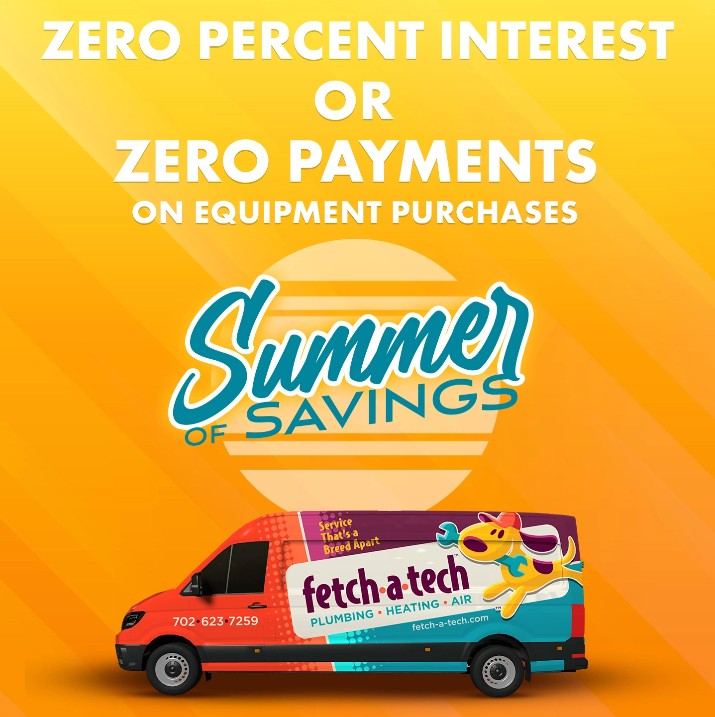 A Fetch-a-Tech service van is shown with text promoting zero percent interest or zero payments on equipment purchases during a "Summer of Savings" event.